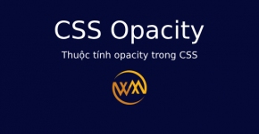 Thuộc tính opacity trong CSS