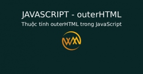 Thuộc tính outerHTML trong JavaScript