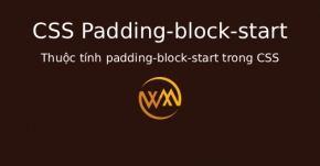 Thuộc tính padding-block-start trong CSS