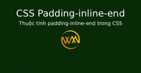 Thuộc tính padding-inline-end trong CSS