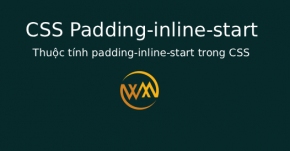 Thuộc tính padding-inline-start trong CSS