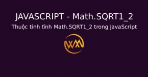 Thuộc tính tĩnh Math.SQRT1_2 trong JavaScript