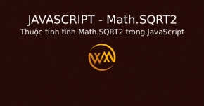 Thuộc tính tĩnh Math.SQRT2 trong JavaScript