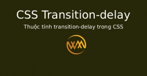 Thuộc tính transition-delay trong CSS