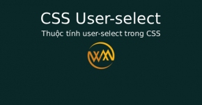 Thuộc tính user-select trong CSS