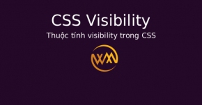 Thuộc tính visibility trong CSS