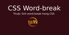 Thuộc tính word-break trong CSS