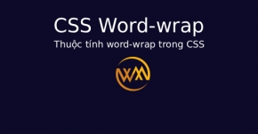 Thuộc tính word-wrap trong CSS