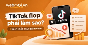 TikTok flop phải làm sao?
