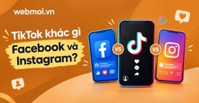 TikTok khác gì Facebook và Instagram?