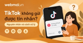TikTok không gửi được tin nhắn?