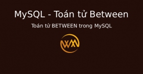 Toán tử BETWEEN trong MySQL