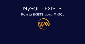Toán tử EXISTS trong MySQL