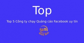 Top 5 Công ty chạy Quảng cáo Facebook uy tín