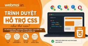 Trình duyệt hỗ trợ CSS như thế nào?