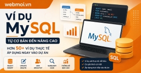 50+ Ví dụ MySQL thực tế từ cơ bản đến nâng cao