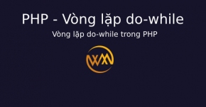 Vòng lặp do-while trong PHP