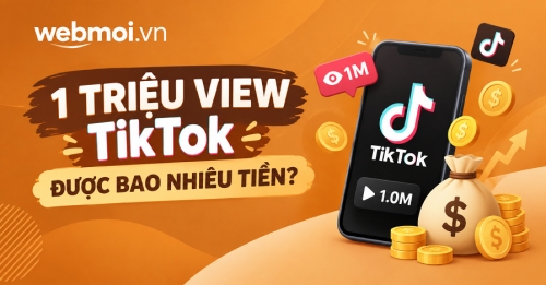 1 triệu view TikTok được bao nhiêu tiền? 1 triệu view TikTok được bao nhiêu tiền?