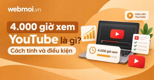 4.000 giờ xem YouTube là gì? 4.000 giờ xem YouTube là gì?