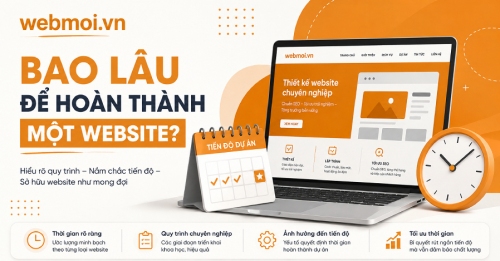 Bao lâu để hoàn thành một website? Bao lâu để hoàn thành một website?