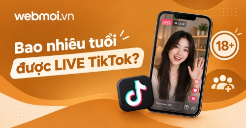 Bao nhiêu tuổi được LIVE TikTok?