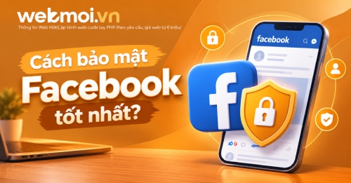 Cách bảo mật Facebook tốt nhất? Cách bảo mật Facebook tốt nhất?