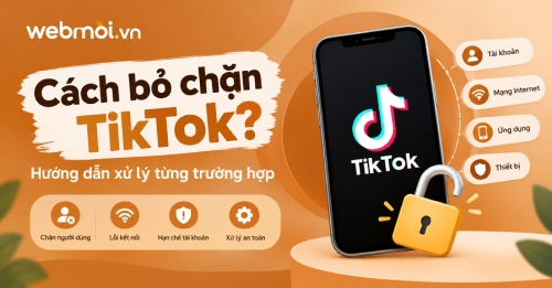 Cách bỏ chặn TikTok? Cách bỏ chặn TikTok?