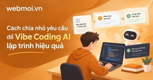 Cách chia nhỏ yêu cầu để Vibe Coding AI lập trình hiệu quả Cách chia nhỏ yêu cầu để Vibe Coding AI lập trình hiệu quả