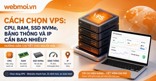 Cách chọn VPS: CPU, RAM, SSD NVMe, băng thông và IP cần bao nhiêu?