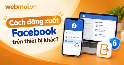 Cách đăng xuất Facebook trên thiết bị khác?