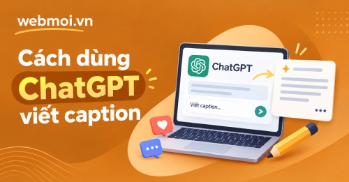 Cách dùng ChatGPT viết caption Cách dùng ChatGPT viết caption