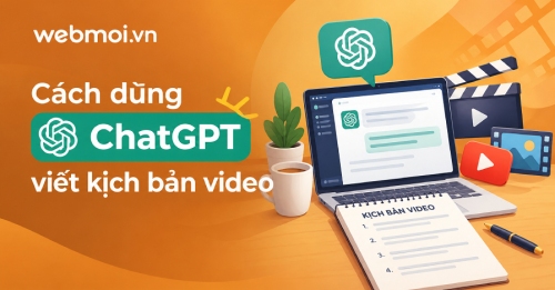 Cách dùng ChatGPT viết kịch bản video