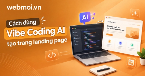 Cách dùng Vibe Coding AI tạo trang landing page Cách dùng Vibe Coding AI tạo trang landing page