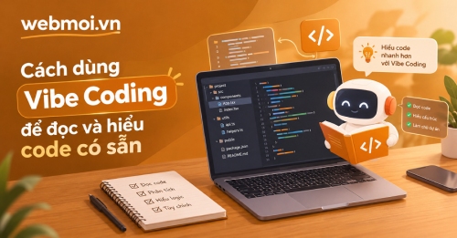 Cách dùng Vibe Coding để đọc và hiểu code có sẵn Cách dùng Vibe Coding để đọc và hiểu code có sẵn