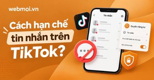 Cách hạn chế tin nhắn trên TikTok? Cách hạn chế tin nhắn trên TikTok?