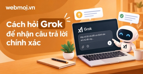 Cách hỏi Grok để nhận câu trả lời chính xác Cách hỏi Grok để nhận câu trả lời chính xác