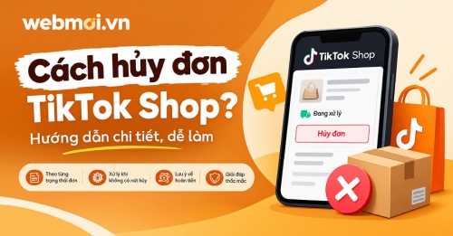 Cách hủy đơn TikTok Shop? Cách hủy đơn TikTok Shop?