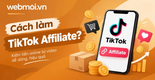 Cách làm TikTok Affiliate?