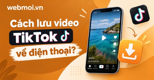 Cách lưu video TikTok về điện thoại? Cách lưu video TikTok về điện thoại?