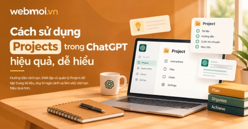 Cách sử dụng Projects trong ChatGPT