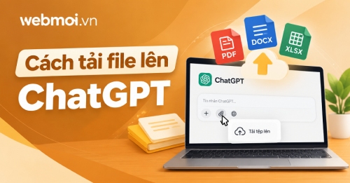 Cách tải file lên ChatGPT