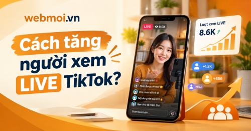 Cách tăng người xem LIVE TikTok? Cách tăng người xem LIVE TikTok?