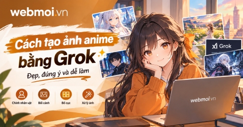 Cách tạo ảnh anime bằng Grok Cách tạo ảnh anime bằng Grok