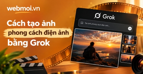 Cách tạo ảnh phong cách điện ảnh bằng Grok Cách tạo ảnh phong cách điện ảnh bằng Grok