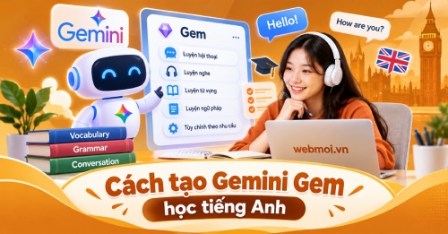 Cách tạo Gemini Gem học tiếng Anh Cách tạo Gemini Gem học tiếng Anh