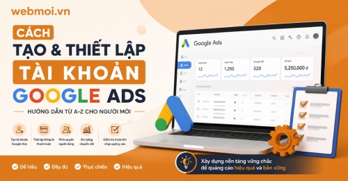 Cách tạo và thiết lập tài khoản Google Ads Cách tạo và thiết lập tài khoản Google Ads