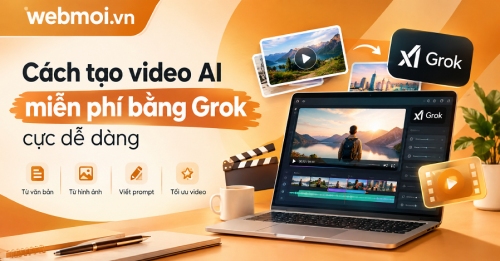 Cách tạo video AI miễn phí bằng Grok Cách tạo video AI miễn phí bằng Grok