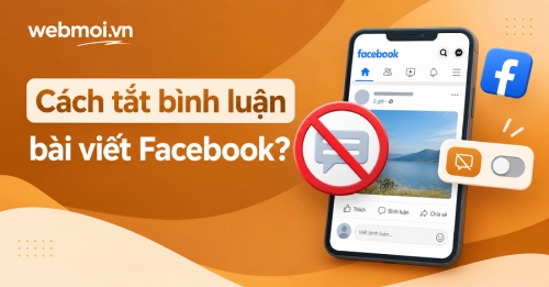 Cách tắt bình luận bài viết Facebook? Cách tắt bình luận bài viết Facebook?