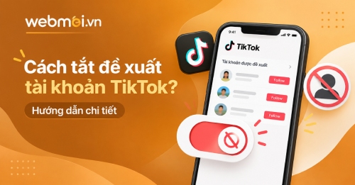 Cách tắt đề xuất tài khoản TikTok? Cách tắt đề xuất tài khoản TikTok?