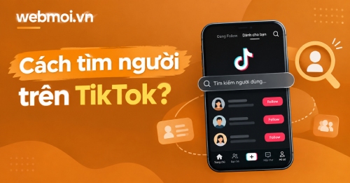 Cách tìm người trên TikTok?